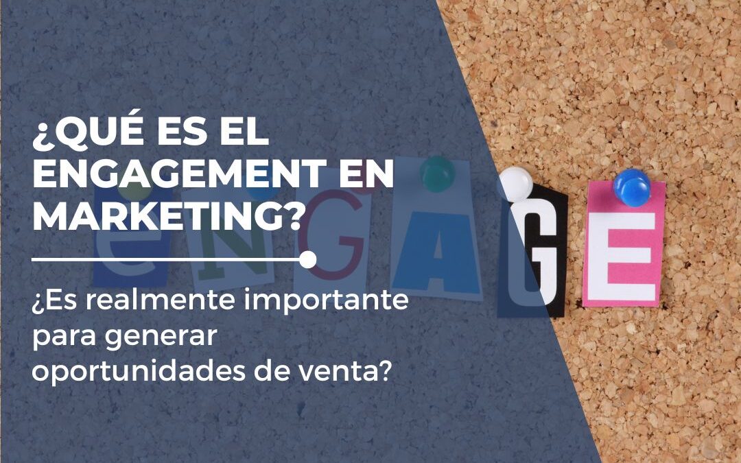 ¿Qué es el engagement en marketing?